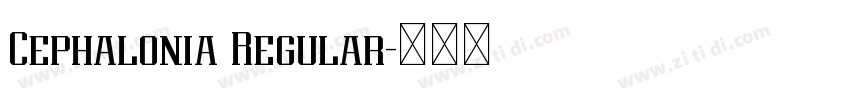 Cephalonia Regular字体转换 Cephalonia Regular字体转换